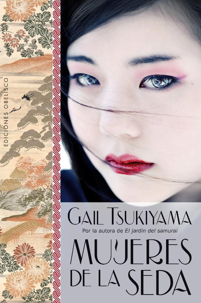 Mujeres de la seda | GAIL TSUKIYAMA