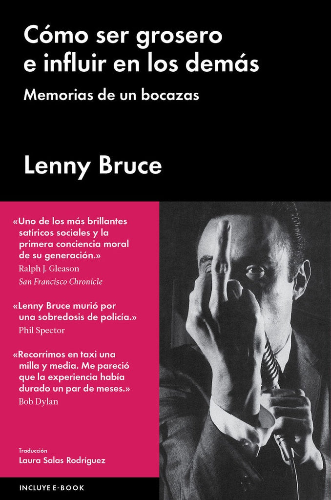 Cómo ser grosero e influir en los demás. Memorias de un bocazas | LENNY BRUCE