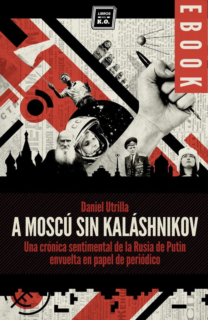 A Moscú sin Kaláshnikov | Daniel Utrilla