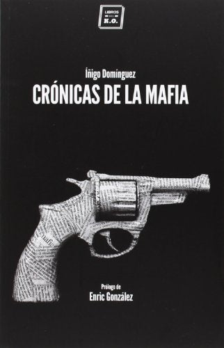 Crónicas de la mafia | IÑIGO DOMINGUEZ