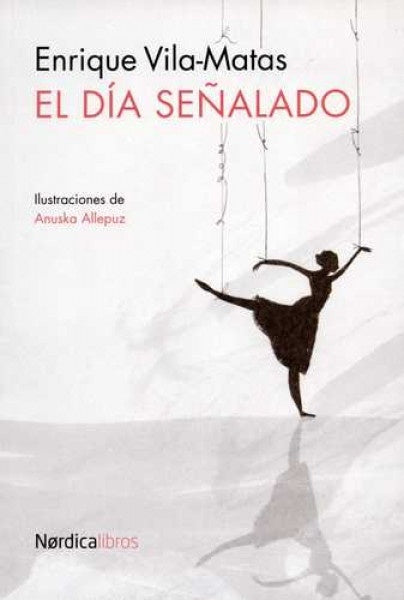 EL DIA SEÑALADO | Enrique Vila-Matas
