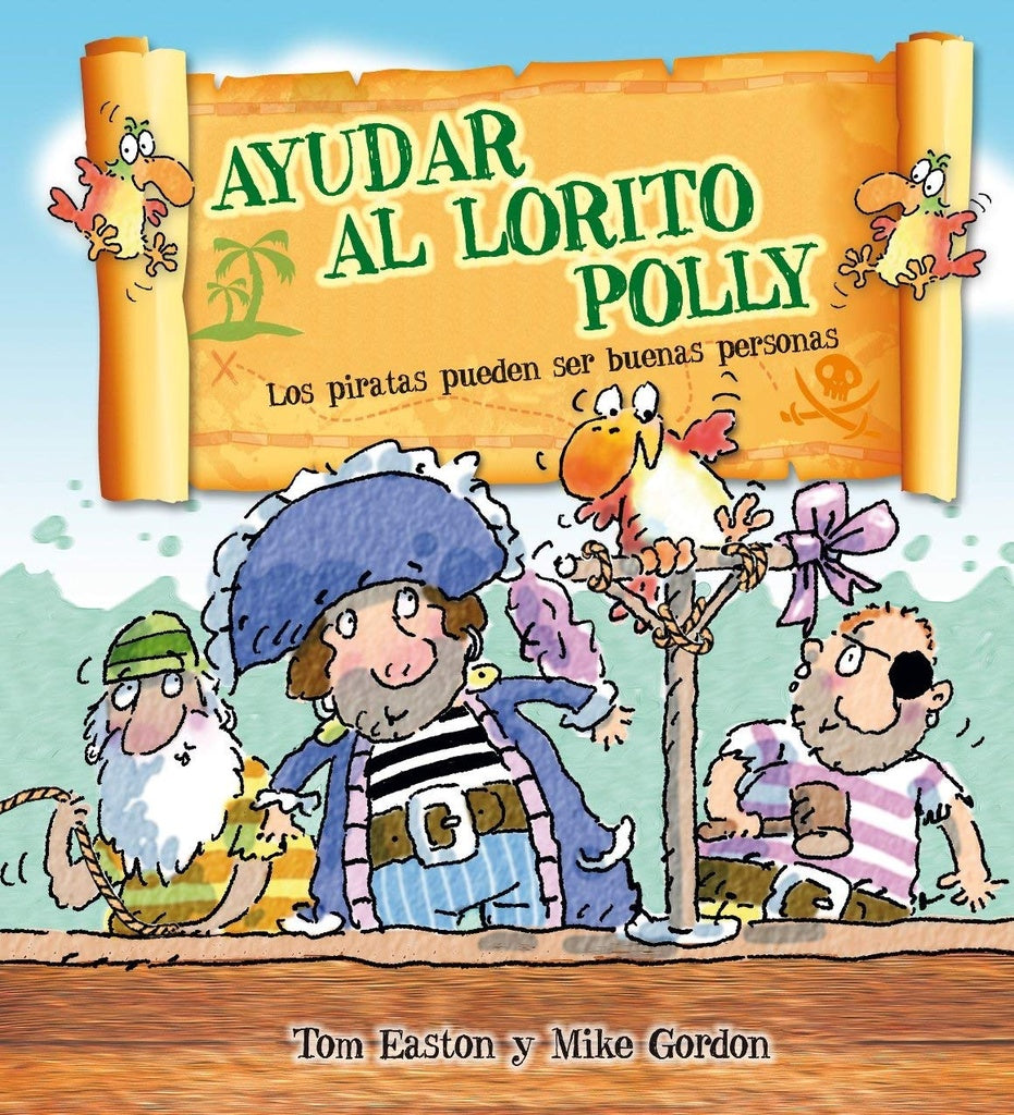 Ayudar al lorito Polly | TOM EASTON - MIKE GORDON