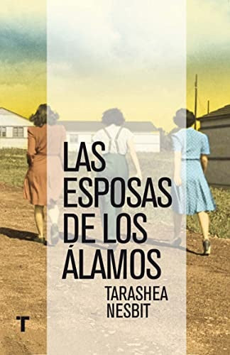 Las esposas de Los Álamos | TARASHEA NESBIT