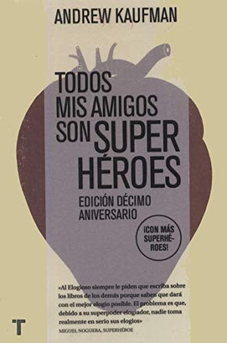 Todos mis amigos son superhéroes | ANDREW KAUFMAN