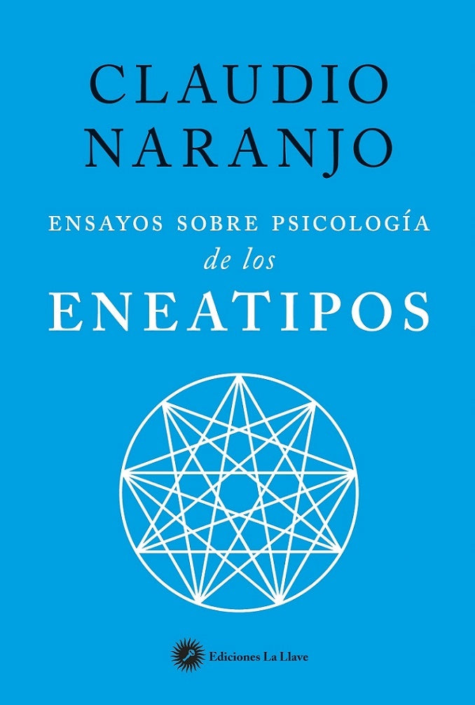 Ensayos sobre psicología de los eneatipos (eneagrama) | NARANJO CLAUDIO