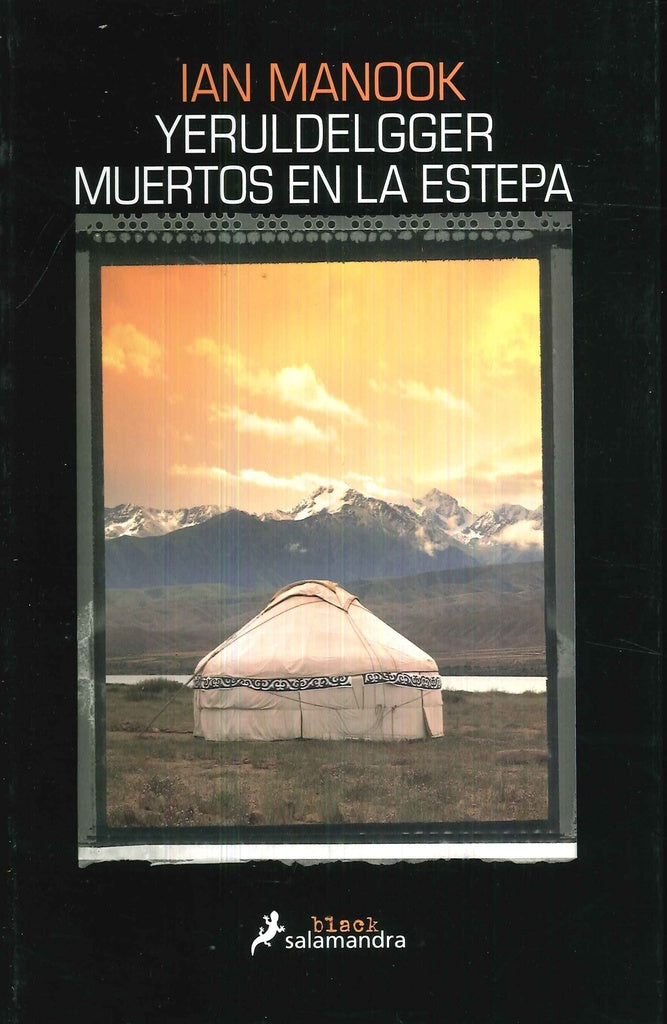 Yeruldelgger, muertos en la estepa (Yeruldelgger 1) | IAN MANOOK