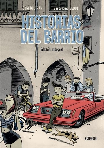 Historias del barrio. Integral | BELTRAN, SEGUI