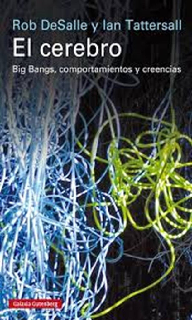 El cerebro. Big Bangs, comportamientos y creencias | Rob DeSalle