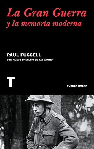 La gran guerra y la memoria moderna | PAUL FUSSELL