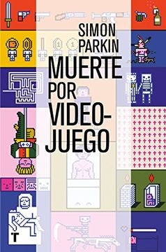Muerte por videojuego | SIMON PARKIN