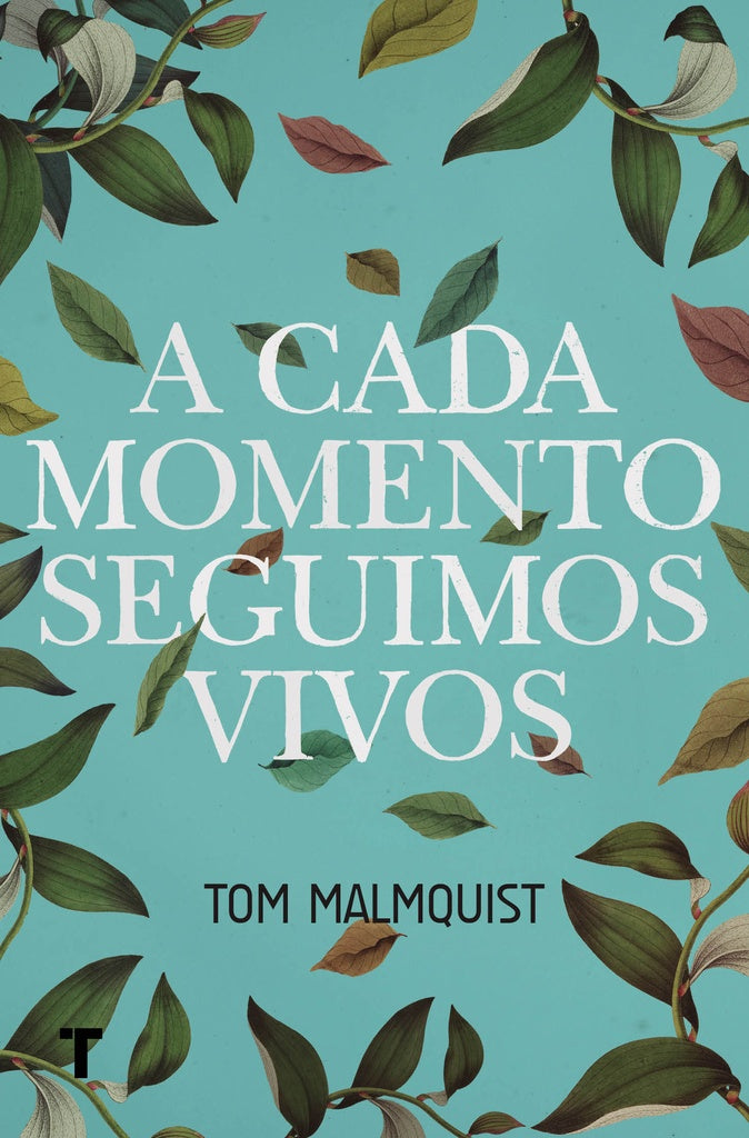 A cada momento seguimos vivos | MALMQUIST