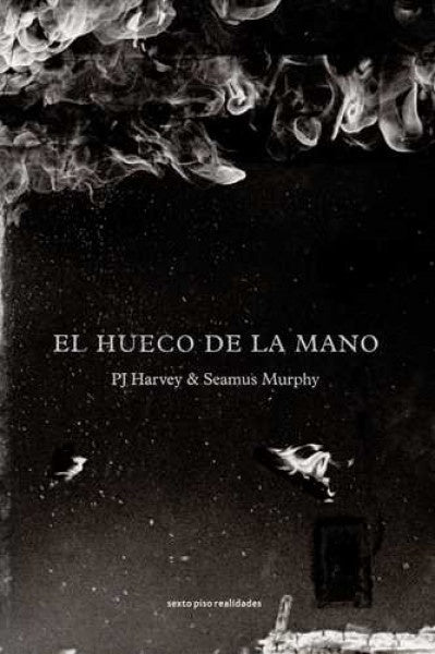El hueco de la mano | PJ Harvey y Seamus Murphy