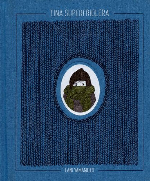 Tina Superfriolera | LANI YAMAMOTO