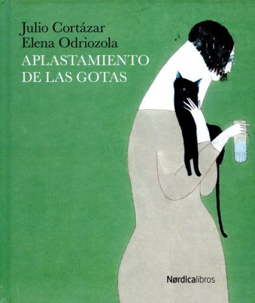 Aplastamiento de las gotas | Julio Cortázar/ Elena Odriozola