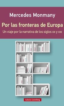 Por las fronteras de Europa | MERCEDES MONMANY