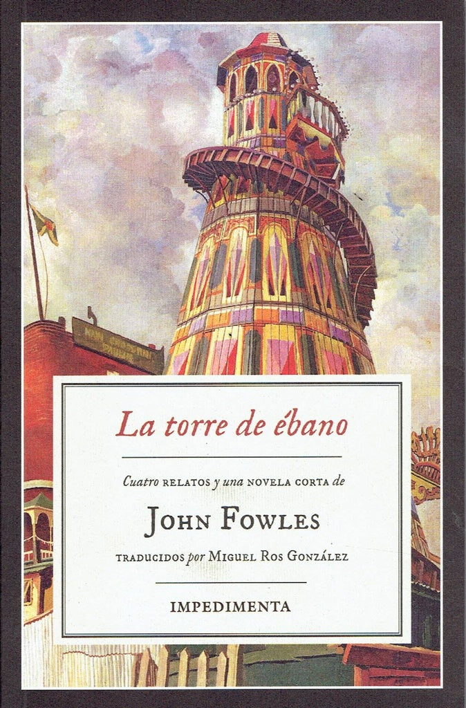 La torre de ébano | John Fowles
