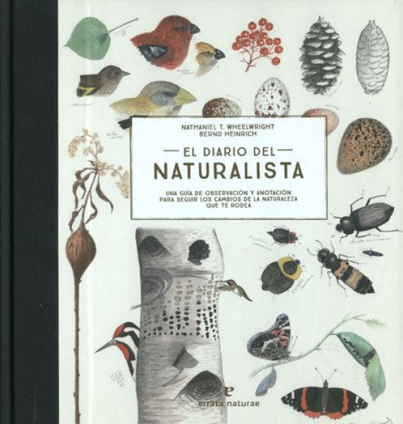 EL DIARIO DEL NATURISTA | WHEELWRIGHT, NATHANIEL T./ HEINRICH, BERND