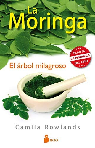 LA MORINGA. EL ARBOL MILAGROSO | CAMILA ROWLANDS
