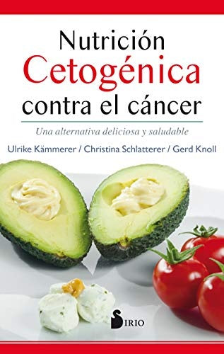 Nutrición cetogénica contra el cáncer | Varios autores