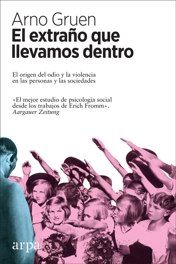 El extraño que llevamos dentro | Arno Gruen
