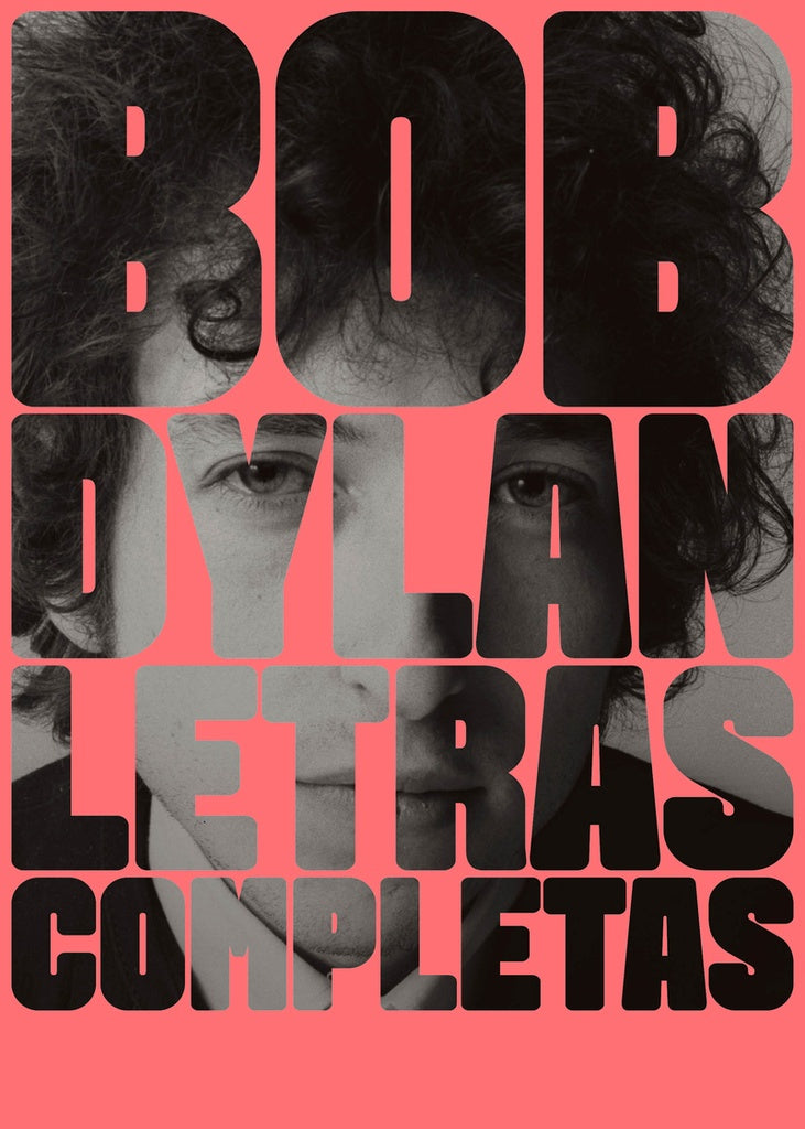 Bob Dylan. Letras completas | BOB DYLAN