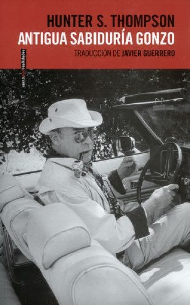 Antigua sabiduría gonzo | HUNTER S. THOMPSON