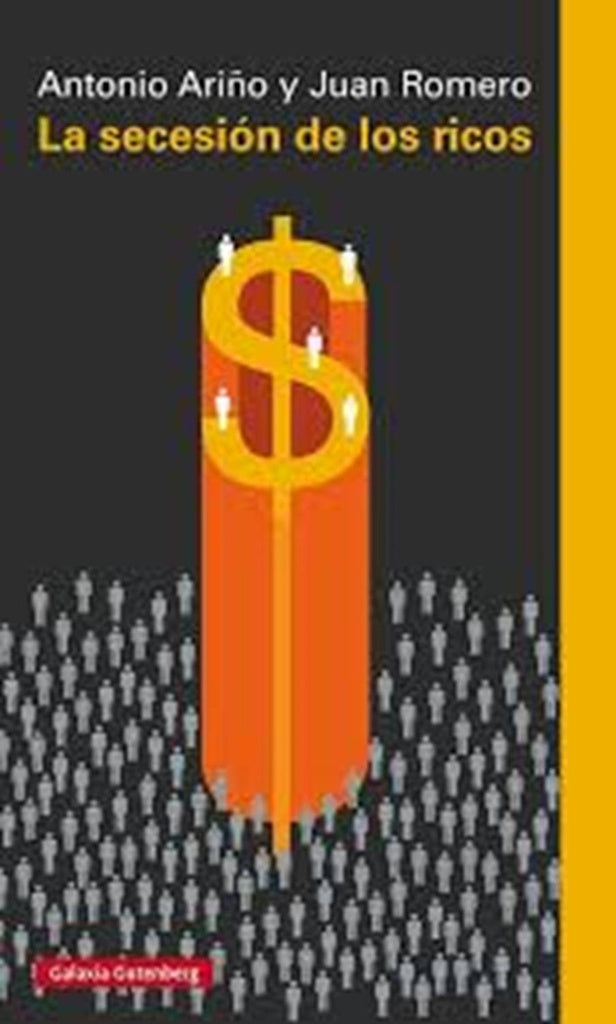 La secesión de los ricos | ANTONIO ARIÑO Y JUAN ROMERO