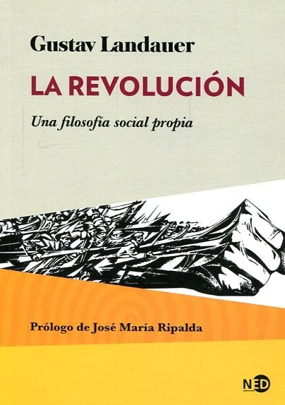 La revolución: Una filosofía social propia | GUSTAV LANDAUER