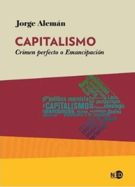 Capitalismo: crimen perfecto o emancipación | JORGE ALEMAN