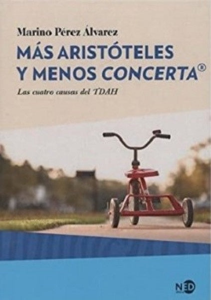 Más Aristóteles y menos concerta. Las cuatro causas TDAH | MARINO PEREZ ALVAREZ