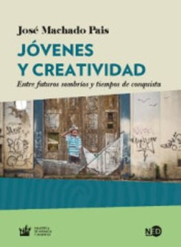 Jóvenes y creatividad | JOSE MACHADO PAIS