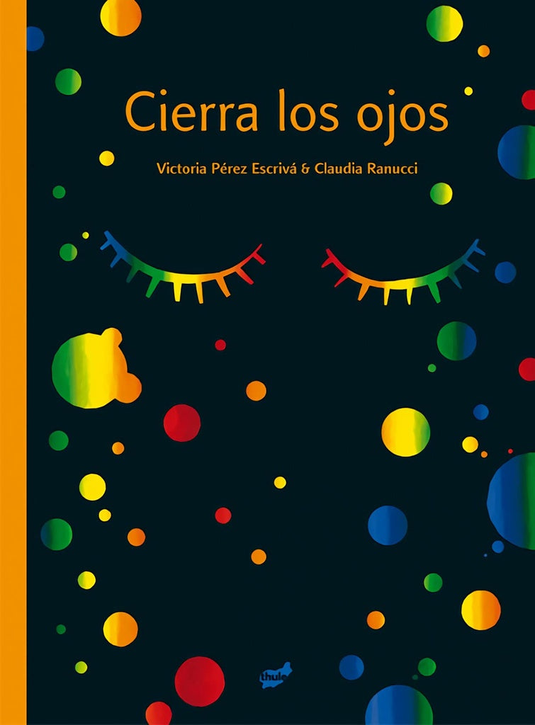 Cierra los ojos | VICTORIA PEREZ ESCRIVA - CLAUDIA RANUCCI