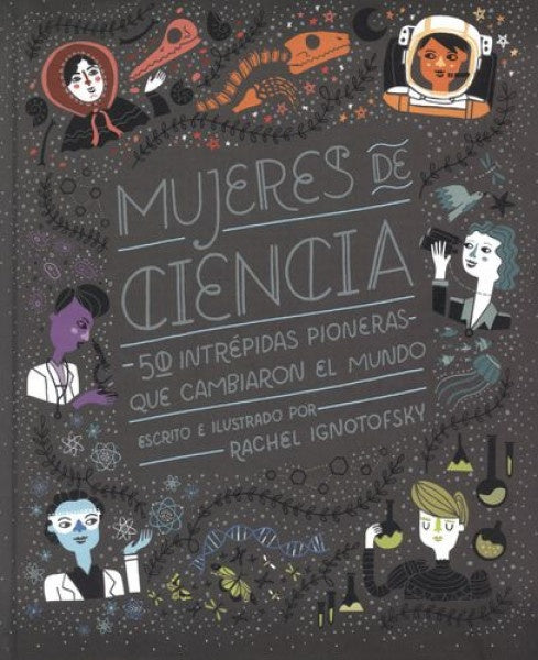 Mujeres de ciencia | RACHEL IGNOTOFSKY