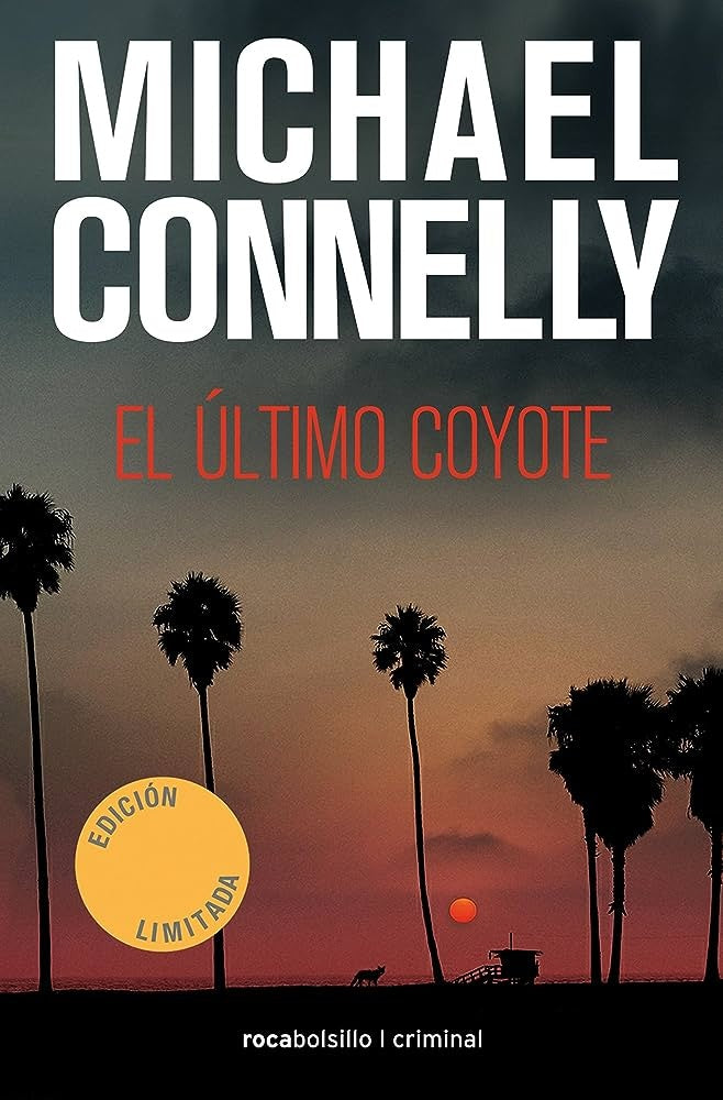 EL ULTIMO COYOTE | Michael Connelly