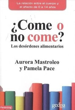 ¿Come o no come?: Los desórdenes alimentarios | Mastroleo, Pace
