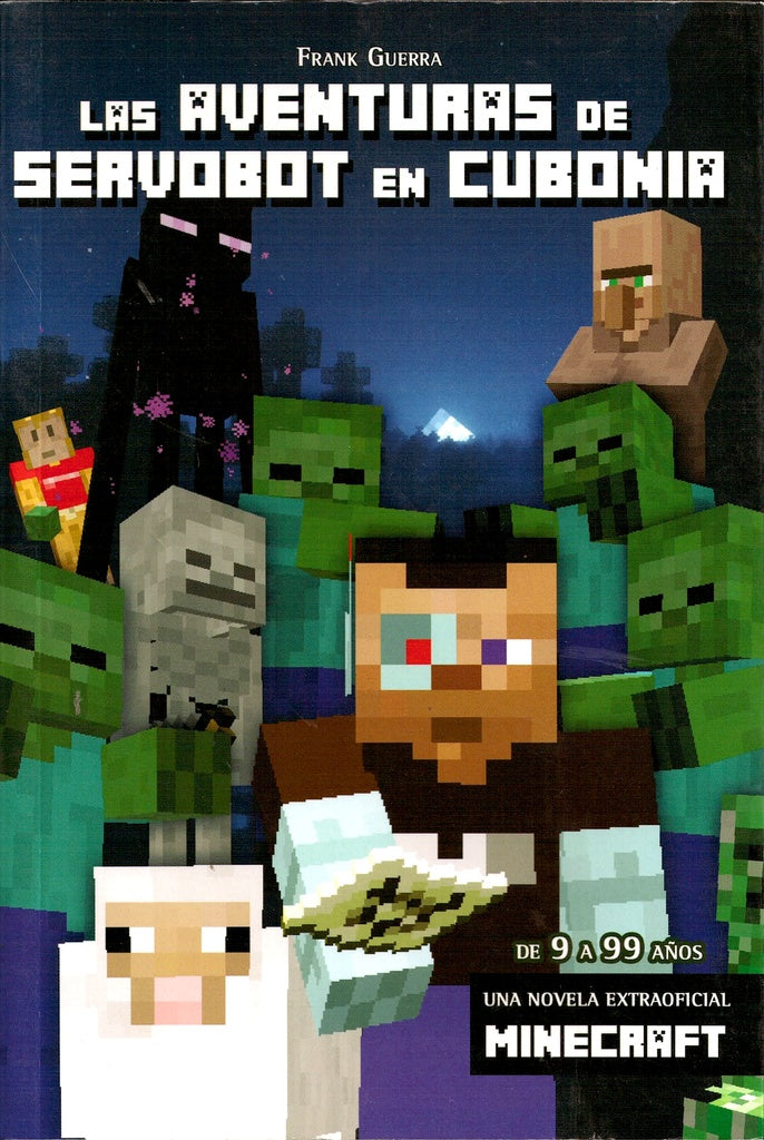 Las aventuras de Servobot en Cubonia. Una novela extraoficial Minecraft | Frank Guerra