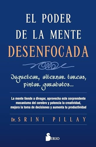 El poder de la mente desenfocada | Srini Pillay