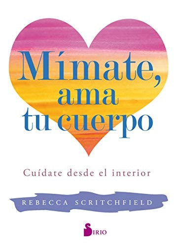 Mímate, ama tu cuerpo | REBECCA SCRITCHFIELD