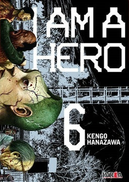 I Am a Hero Vol. 6 | Kengo Hanazawa