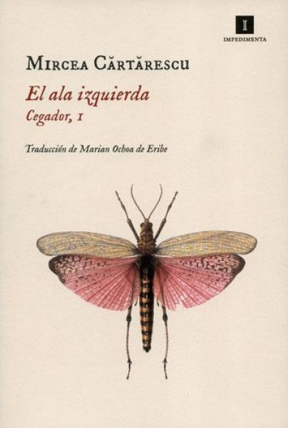 El ala izquierda: Cegador,1 | MIRCEA CARTARESCU