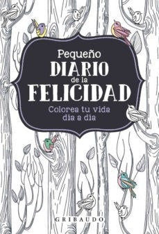 Pequeño diario de la felicidad | Varios autores