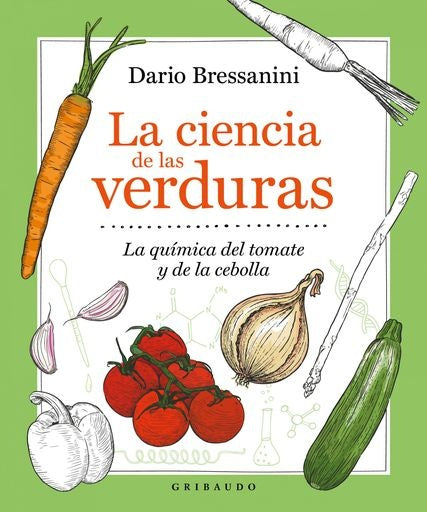 La ciencia de las verduras | DARIO BRESSANINI