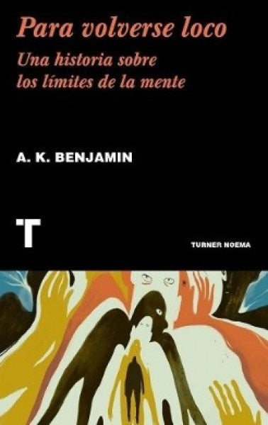 Para volverse loco | A. K. Benjamin