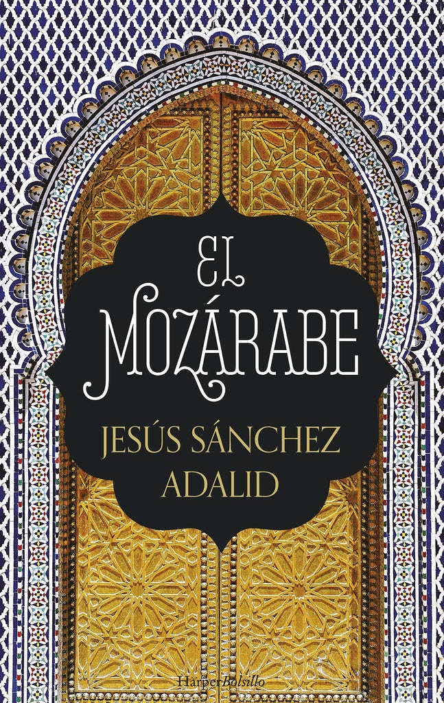 El mozárabe | Jesús Sánchez Adalid