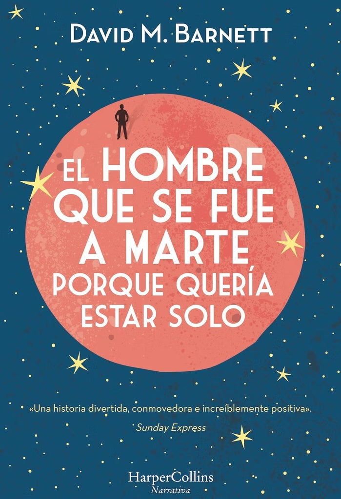 El hombre que se fue a marte porque quería estar solo | David M. Barnett