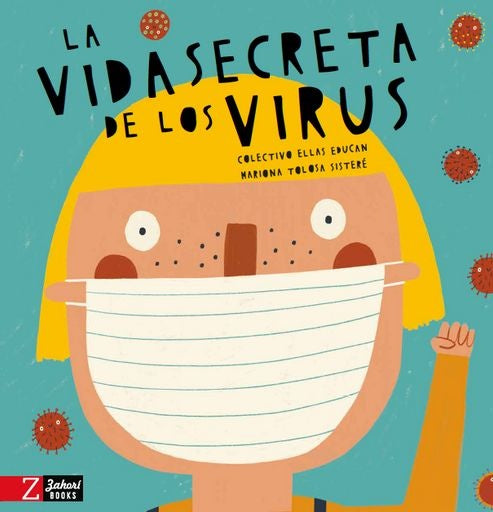La vida secreta de los virus
| Colectivo Ellas Educan