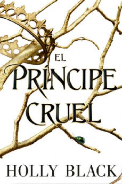 El principe cruel | HOLLY BLACK