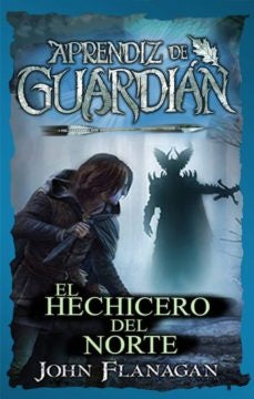 El hechicero del norte | JOHN FLANAGAN