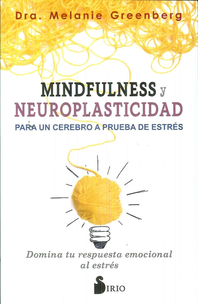 Mindfulness y neuroplasticidad | Melanie Greenberg