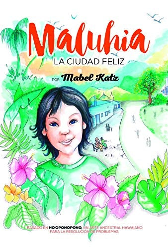 Maluhia: la ciudad feliz | MABEL KATZ